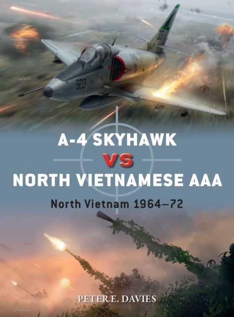 A-4 Skyhawk vs North Vietnamese AAA - North Vietnam 1964–72