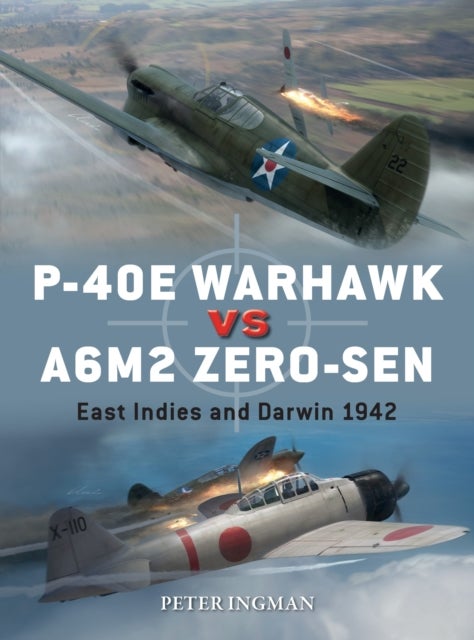 P-40E Warhawk vs A6M2 Zero-sen - East Indies and Darwin 1942