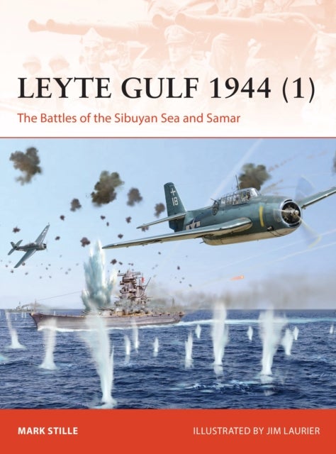 Leyte Gulf 1944 (1) - The Battles of the Sibuyan Sea and Samar