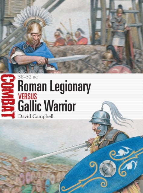 Roman Legionary vs Gallic Warrior - 58–52 BC