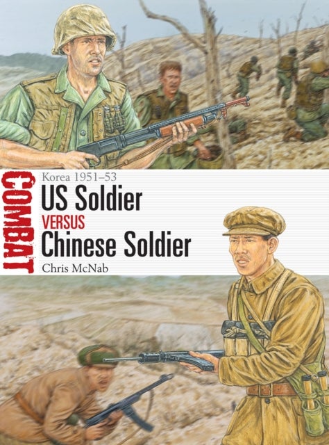 US Soldier vs Chinese Soldier - Korea 1951–53