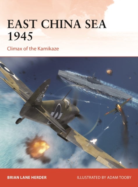 East China Sea 1945 - Climax of the Kamikaze