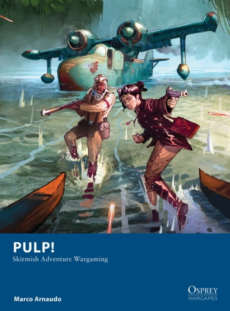 Pulp! - Skirmish Adventure Wargaming