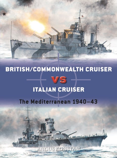 British/Commonwealth Cruiser vs Italian Cruiser - The Mediterranean 1940–43