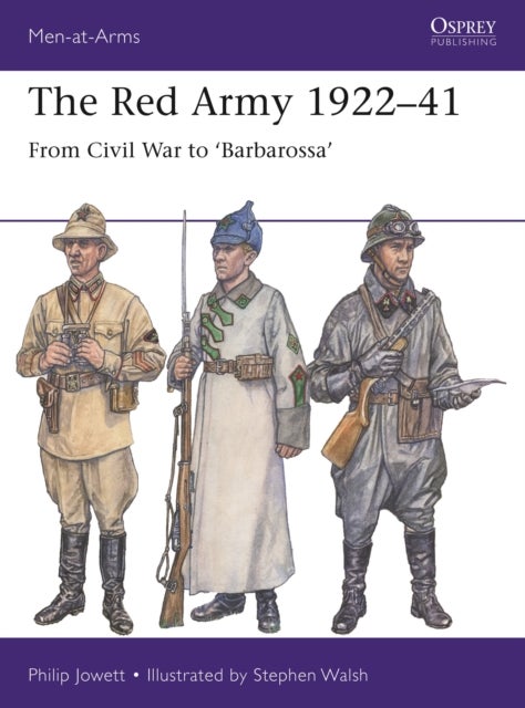 The Red Army 1922¿41 - From Civil War to 'Barbarossa'