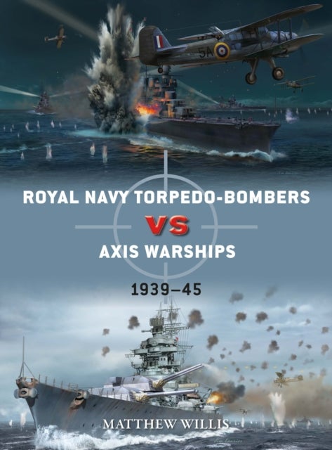 Royal Navy torpedo-bombers vs Axis warships - 1939–45