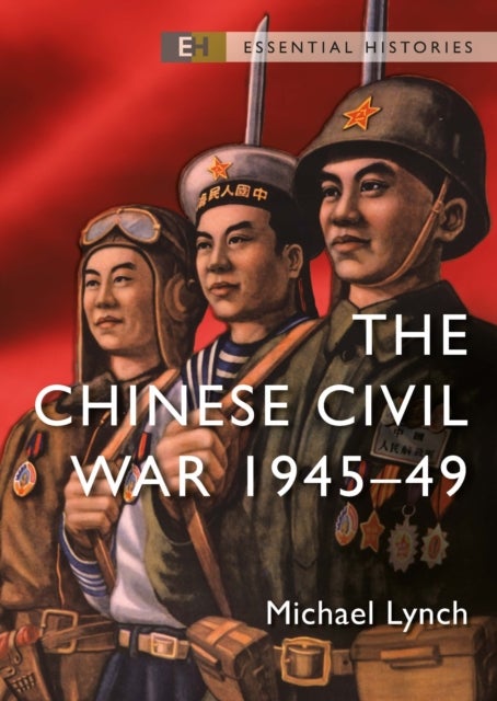 The Chinese Civil War - 1945–49