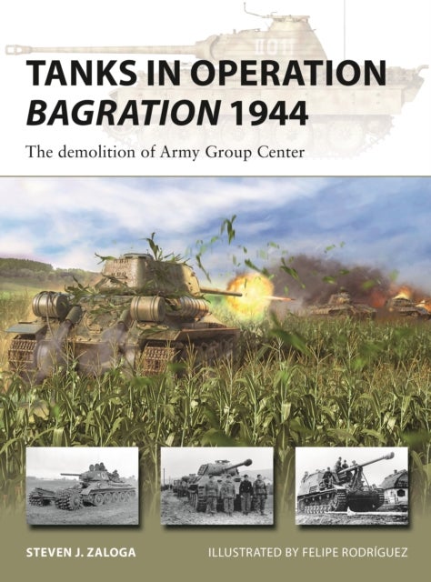 Tanks in Operation Bagration 1944 - The demolition of Army Group Center