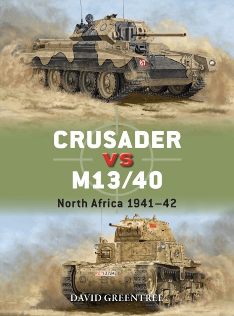 Crusader vs M13/40 - North Africa 1941–42
