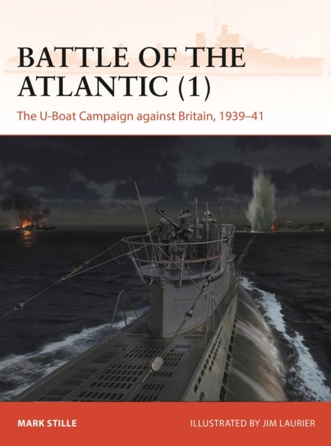 Battle of the Atlantic (1) - The U-Boat Campaign against Britain, 1939–41