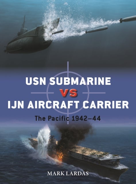 USN Submarine vs IJN Aircraft Carrier - The Pacific 1942–44