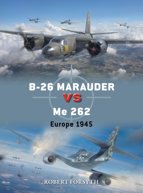 B-26 Marauder vs Me 262 - Europe 1945