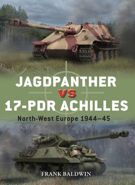 Jagdpanther vs 17-pdr Achilles - North-West Europe 1944–45