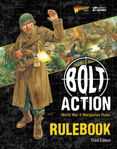 Bolt Action: Third Edition - World War II Wargames Rules