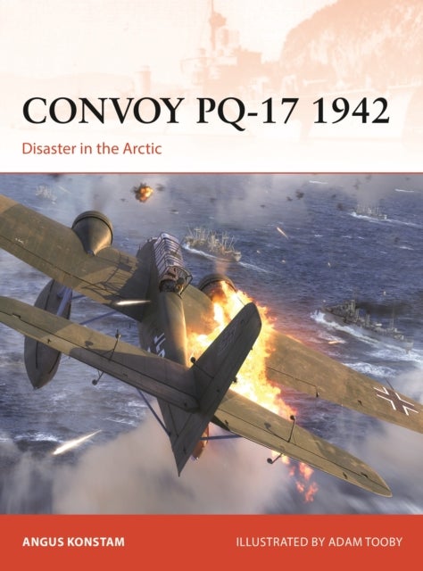 Convoy PQ-17 1942 - Disaster in the Arctic