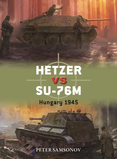 Hetzer vs SU-76M - Hungary 1945