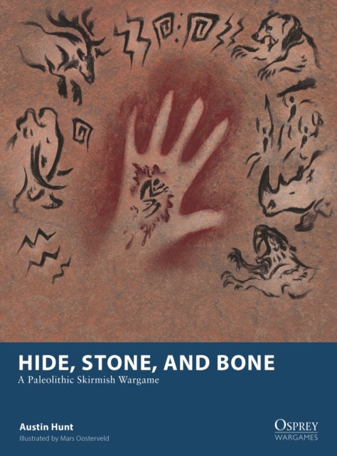 Hide, Stone, and Bone - A Paleolithic Skirmish Wargame