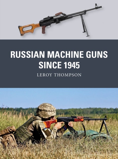 Russian Machine Guns since 1945
