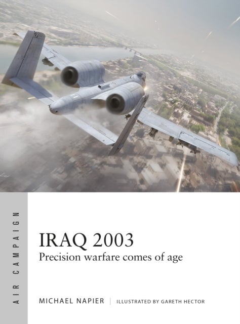 Iraq 2003 - Precision warfare comes of age