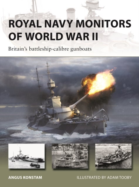 Royal Navy Monitors of World War II - Britain's battleship-calibre gunboats