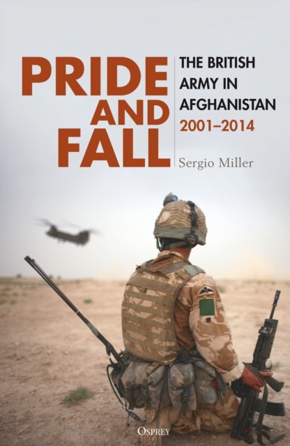 Pride and Fall - The British Army in Afghanistan, 2001–2014