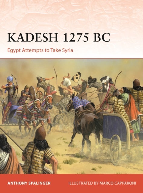 Kadesh 1286 BC - Egypt Attempts to Take Syria