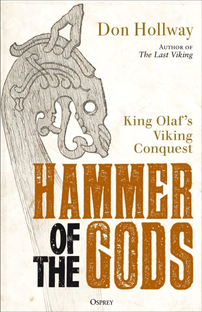 Hammer of the Gods - King Olaf's Viking Conquest