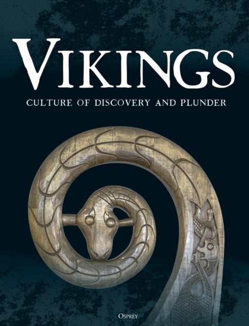 Vikings - Culture of Discovery and Plunder