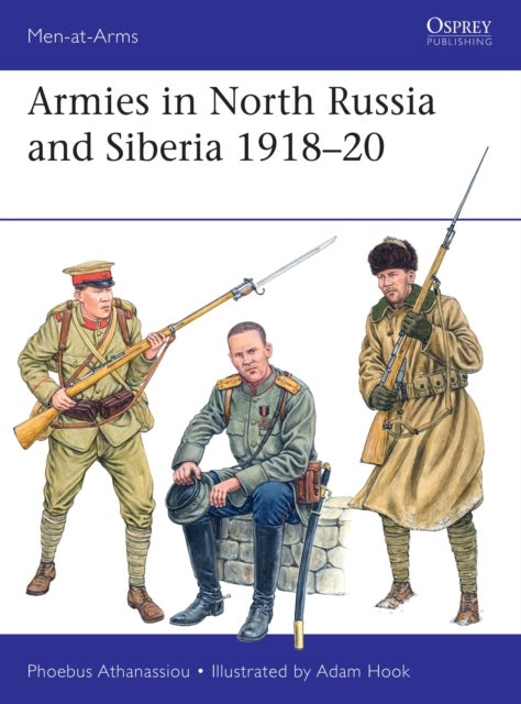 Armies in North Russia and Siberia 1918–20