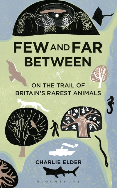 Few And Far Between - On The Trail of Britain's Rarest Animals