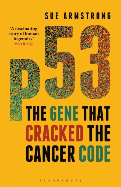 p53 - The Gene that Cracked the Cancer Code