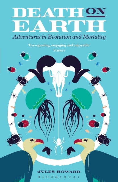 Death on Earth - Adventures in Evolution and Mortality