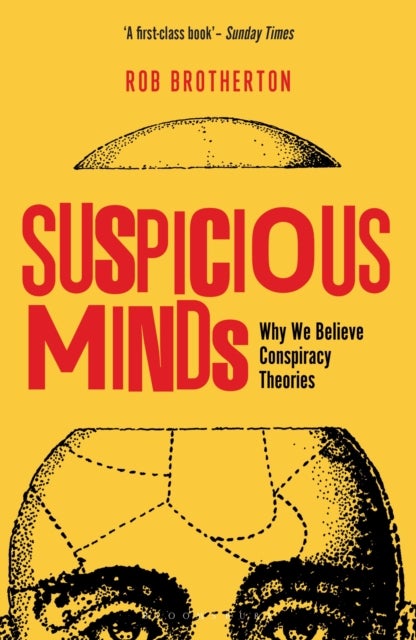Suspicious Minds - Why We Believe Conspiracy Theories