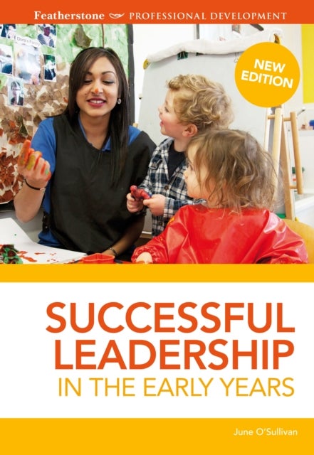 Successful Leadership in the Early Years - A practical guide to leadership strategies that can have proven results