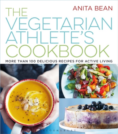 The Vegetarian Athlete's Cookbook - More Than 100 Delicious Recipes for Active Living
