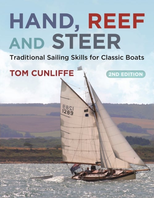 Hand, Reef and Steer 2nd edition - Traditional Sailing Skills for Classic Boats