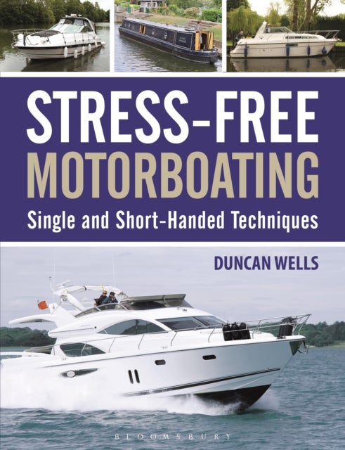 Stress-Free Motorboating - Single and Short-Handed Techniques