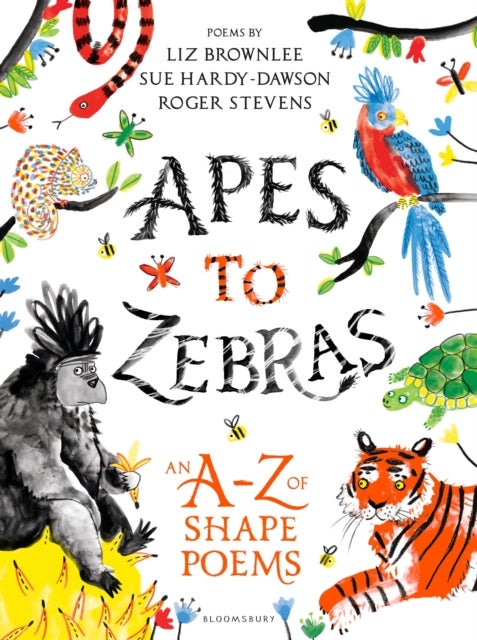 Apes to Zebras: An A-Z of Shape Poems - Artistically arranged poetry to bring both words and animals to life