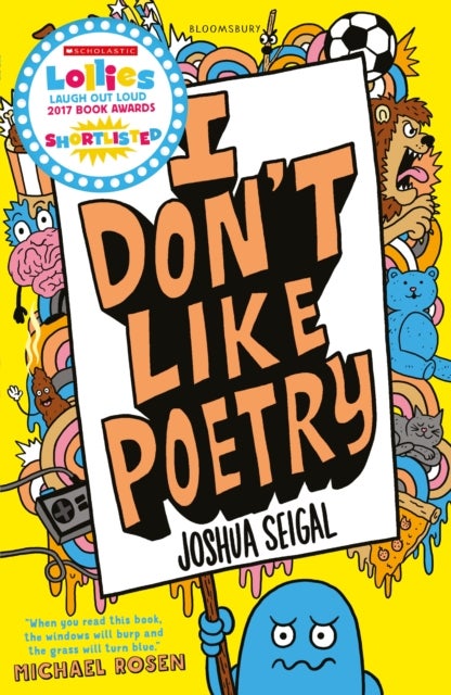 I Don't Like Poetry - By the winner of the Laugh Out Loud Award. ‘Wonderful and imaginative’ The Times