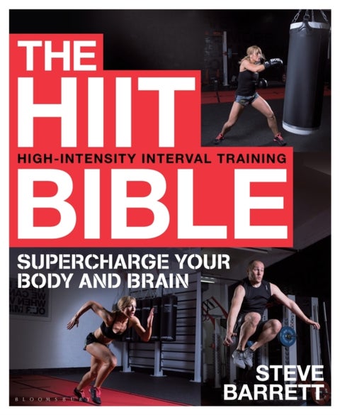 The HIIT Bible - Supercharge Your Body and Brain