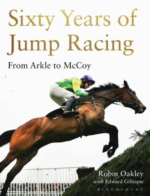 Sixty Years of Jump Racing - From Arkle to McCoy