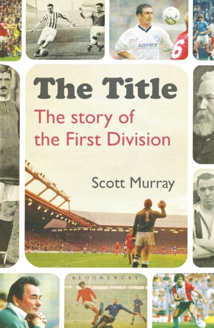 The Title - The Story of the First Division