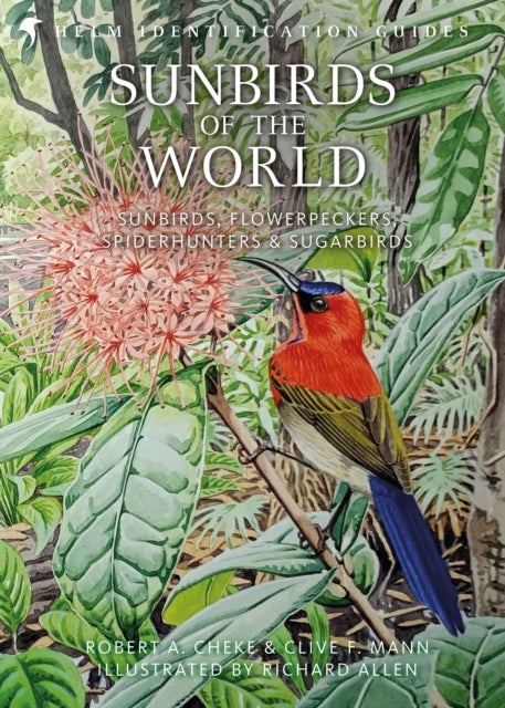 Sunbirds of the World - Sunbirds, Flowerpeckers, Spiderhunters and Sugarbirds, Second Edition