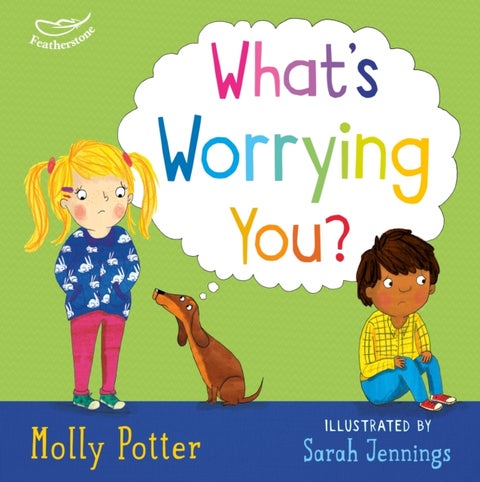What's Worrying You? - A Let’s Talk picture book to help small children overcome big worries