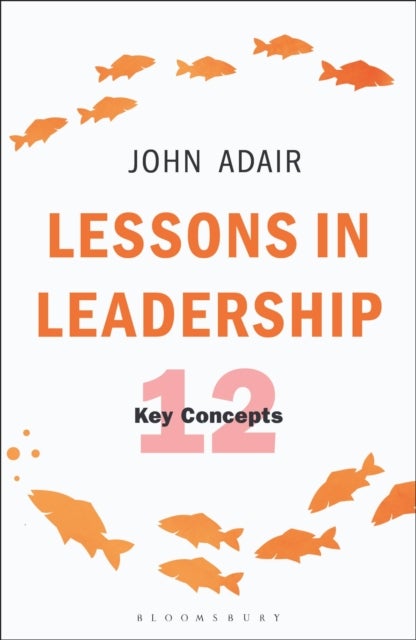 Lessons in Leadership - 12 Key Concepts