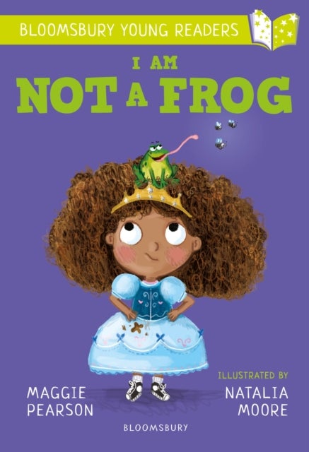 I Am Not A Frog: A Bloomsbury Young Reader - Lime Book Band