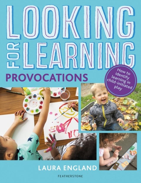 Looking for Learning: Provocations - Creative ideas for incorporating provocations into all child-led play