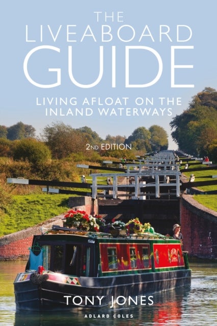 The Liveaboard Guide - Living Afloat on the Inland Waterways
