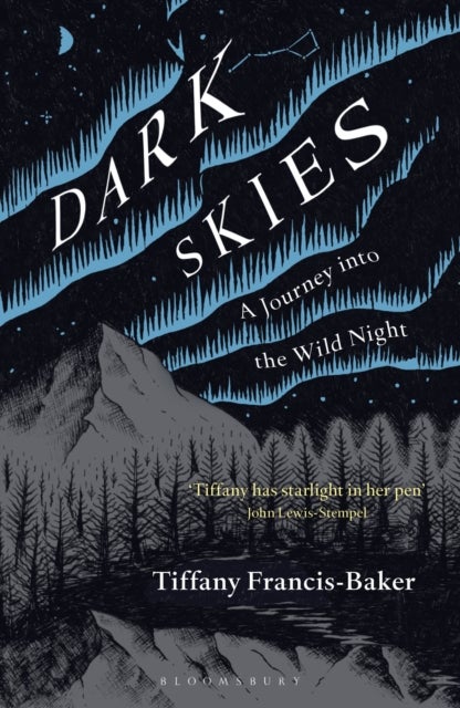 Dark Skies - A Journey into the Wild Night