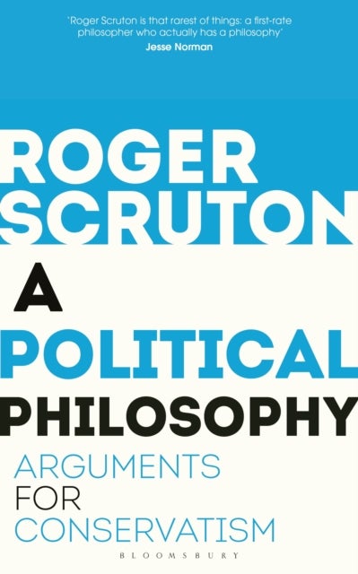 A Political Philosophy - Arguments for Conservatism